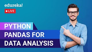 Python Pandas for Data Analysis | Python Training | Edureka | DS Live - 1