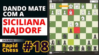 Dando Mate com a Siciliana Najdorf - Desafio Rapidchess - Ep#18