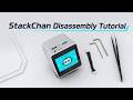 StackChan Disassembly Turorial