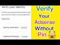 How To Verify Your Google Adsense Account Without Pin 2022