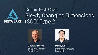 Tech Chat | Slowly Changing Dimensions (SCD) Type 2