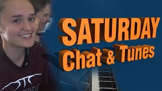 Saturday Chat And Tunes