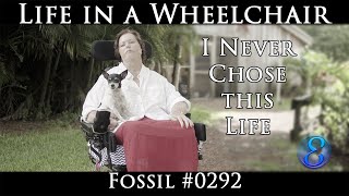 EHP Fossil #0292 | I Never Chose This Life in a Wheelchair