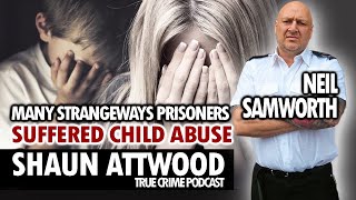 Q315: Have Many Prisoners Suffered Child Abuse? Ex-Guard Neil Samworth