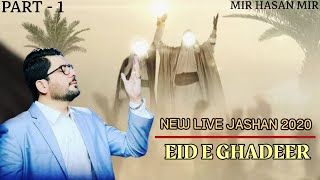 Mir Hasan Mir | Live Jashan | UAE - Dubai | Eid E Ghadeer | 2020 | Part - 1