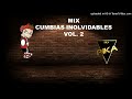 MIX CUMBIAS INOLVIDABLES VOL. 2 #GrandesExitos - DJ PIKA