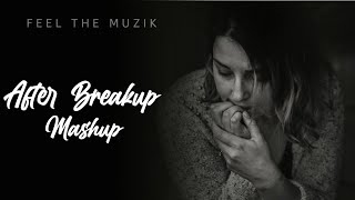 After Breakup 2021 | Breakup Mashup | DJ Danish | Sad Song | Feel The Muzik