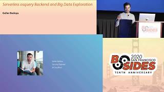 BSidesSF 2020 - Serverless Osquery Backend and Big Data Exploration (Geller Bedoya)