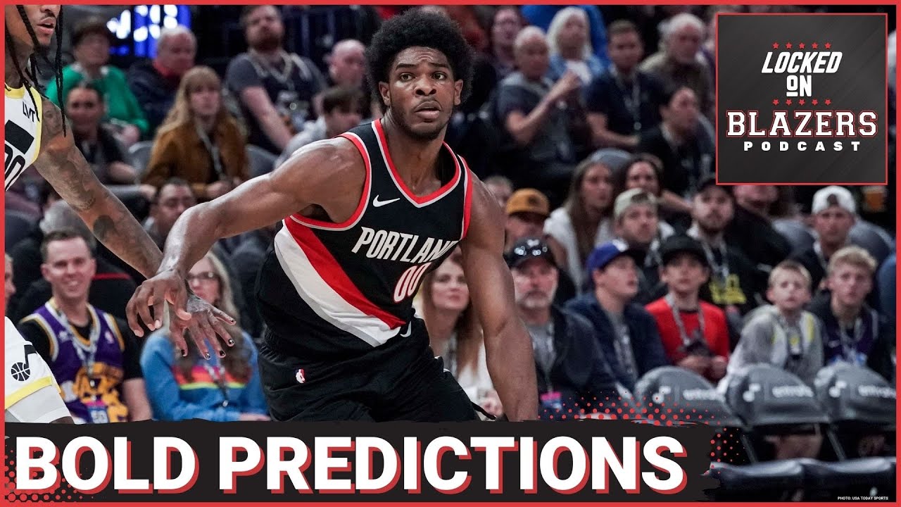 Bold Predictions For The 2023-24 Portland Trail Blazers Season + The ...