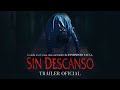 Sin Descanso | Tráiler Oficial