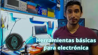 🔧Herramientas básicas para electrónica 🔧