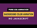 Pure CSS Background color Animation