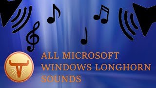 MICROSOFT WINDOWS LONGHORN ALL SOUNDS
