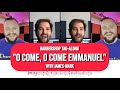 O Come, O Come Emmanuel