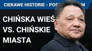 Chiny: miasta vs. wieś. Uzupełnienie do odcinka Ciekawe Historie - Chiny cz. 3