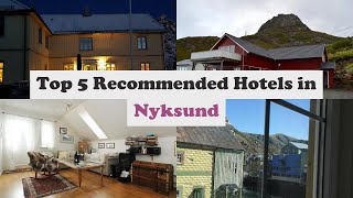Top 5 Recommended Hotels In Nyksund | Best Hotels In Nyksund
