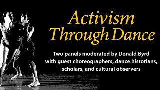 Artists Talk Series, "Activism Through Dance, Part 1: A Historical Perspective"