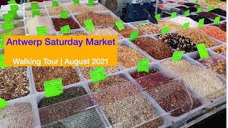 Antwerp Market | Saturday Market Walking Tour | August 2021