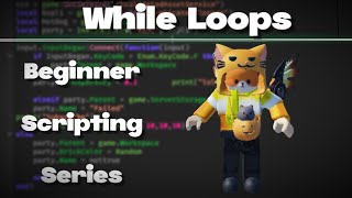 Roblox Beginner Scripting tutorial #6 | While Loops