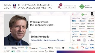 Brian Kennedy at ARDD2024: Where are we in the Longevity Quest