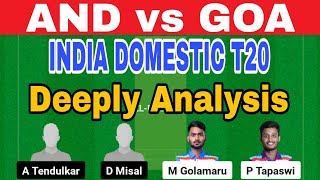 AND vs GOA Dream11 Team | Andhra vs Goa Dream11 Predictions | India Domestic T20 Trophy