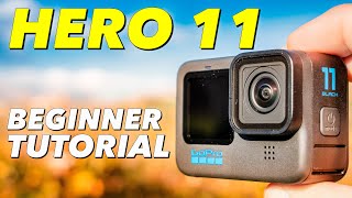 GoPro HERO 11 The Ultimate Beginner's Guide