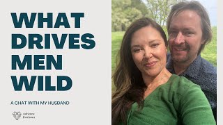 What Drives a Man Crazy Wild 5 Tips w/ My Husband! Adrienne Everheart #relationshipgoals #love