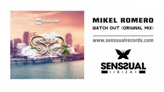 Mikel Romero - Watch Out (Original Mix)