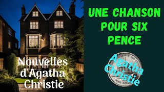 Une chanson pour six pence - Agatha Christie (Nouvelle) - Suspense/Policier.