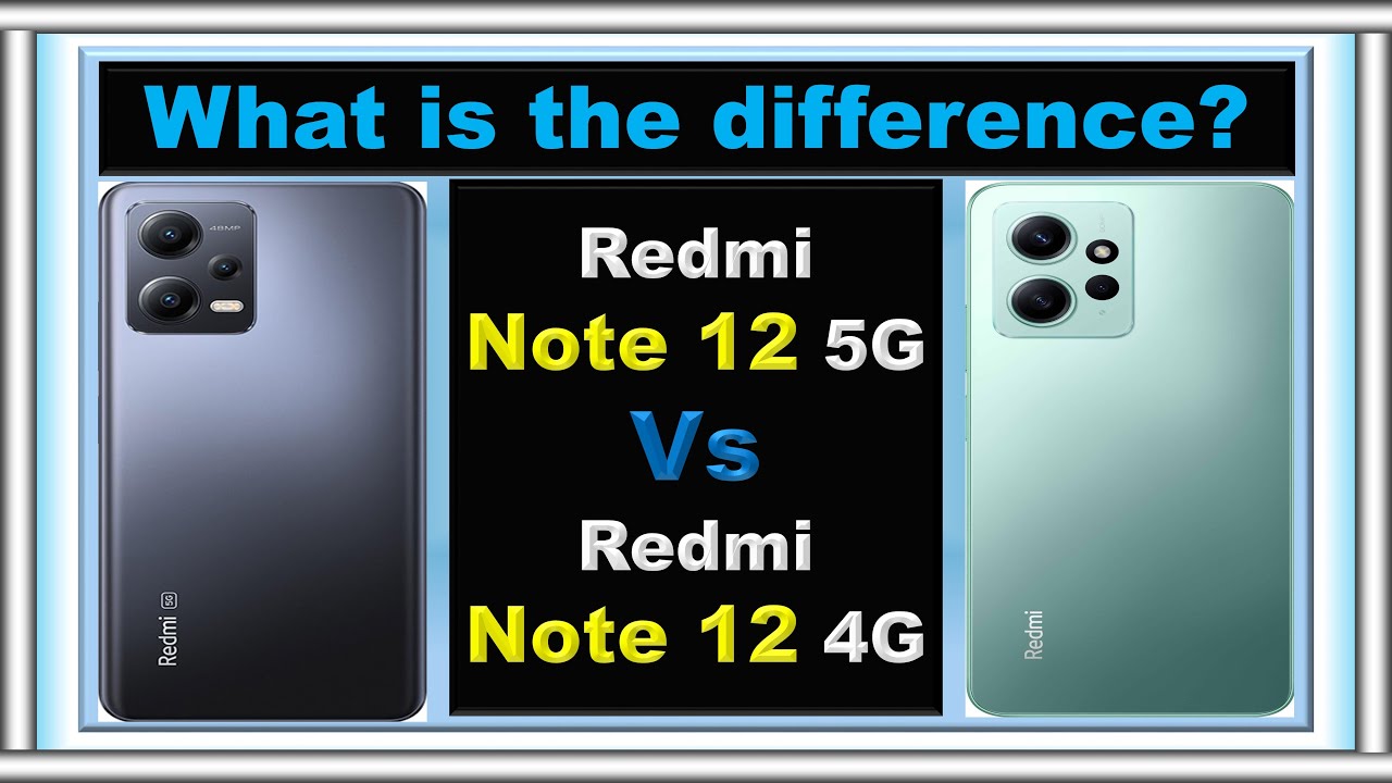Redmi Note 12 4g Vs 5g Comparison Discount Factory Cdntb Edu Vn Redmi Note 12 4g Vs 5g Comparison Discount Factory Cdntb Edu Vn