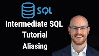 Intermediate SQL Tutorial | Aliasing