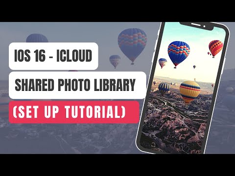 iOS 16 - New Photography Features - iCloud Shared Photo Library Set Up Tutorial