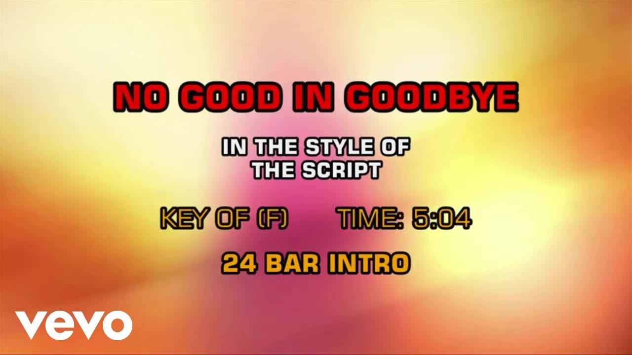 The Script - No Good In Goodbye (Karaoke) - YouTube