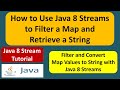 How to Use Java 8 Streams to Filter a Map and Retrieve a String? | Streams in Java 8