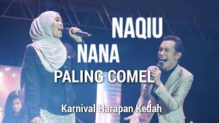 NAQIU \u0026 NANA - PALING COMEL (KARNIVAL HARAPAN KEDAH)