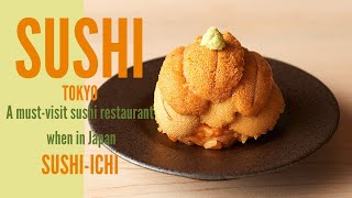 SUSHI -  JAPAN GOURMET FOOD : SUSHI-ICHI a must-visit sushi restaurant when in Japan | TOKYO