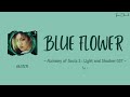 Lia (ITZY) - Blue Flower [ost Alchemy of Souls 2 pt.1] (Rom/Ind) lyrics lirik terjemahan Indonesia