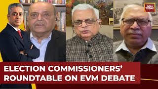 Election Commissioners Roundtable On The Raging EVM Vs Paper Ballot Debate | India Today