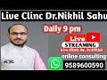 Dr Nikhil Sahu is live clinic 15/8/24