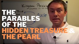 Parables of the Hidden Treasure & the Pearl