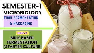 Food Fermentation & Packaging| SEC Paper| Milk based Fermented Foods | Starter Culture|