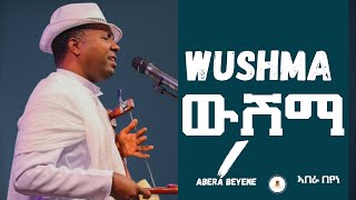 Abera Beyene - Wushma | ውሽማ - New Eritrean Tigrigna Music 2020