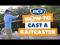 How to Cast a Baitcaster - BCF How To