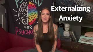 Externalizing Anxiety