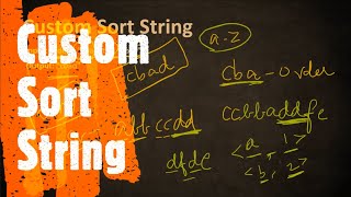 Custom Sort String | LeetCode 791 | Coders Camp