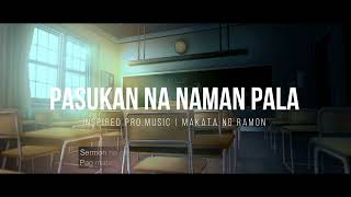 Pasukan Na Naman Pala - Inspired Pro Music \u0026 Makata Ng Ramon