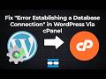 How to Fix “Error Establishing a Database Connection” in WordPress via cPanel
