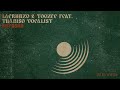 LaErhnzo & TooZee Feat. Thabiso Vocalist - Kuyasha (Original Mix) l Ostowana