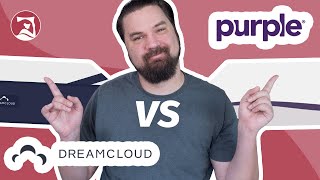 DreamCloud vs Purple Mattress Review - Which Is Best?