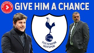 Ange Postecoglou Deserves a Chance At Spurs | Will Pochettino Succeed at Chelsea?